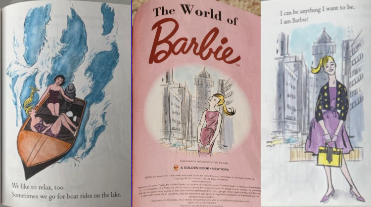 Color illustrations: at left, Barbie and a female friend, both wearing strapless swimsuits, ride in a motorboat. Blue water foams and swirls around the boat. Text reads, "We like to relax, too. Sometimes we go for boat rides on the lake." Center and right, Barbie stands in front of the same city scene in two different outfits: one a reddish sheath, and one a purple dress with a black sweater. The center image is The World of Barbie's cover page; the right one has text: "I can be anything I want to be. I am Barbie!" Left illustration originally by Patterson; other two by Smith.
