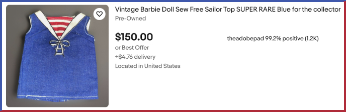 Incredible Ebay listing: image shows just the Cut 'n' Sew sailor top in blue; text says "Vintage Barbie Doll Sew Free Sailor Top SUPER RARE Blue for the collector; Pre-Owned; $150.00; or Best Offer; +$4.76 delivery; Located in United States; theadobepad 99.2% positive (1.2K)"