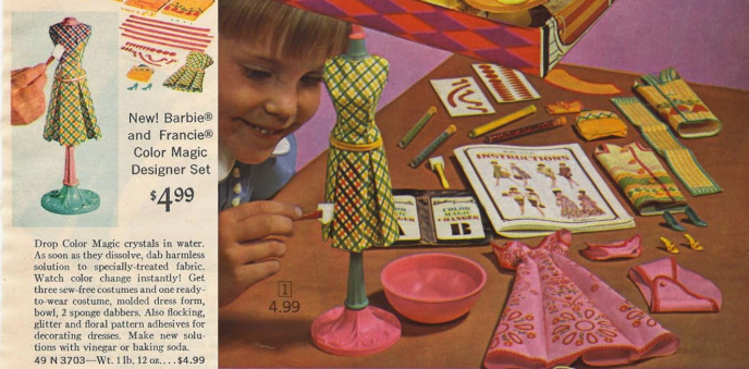 Two color images from catalogs. Both show a Color Magic Fashion Designer Dress--yellow sundress with blue and green checks--being swaabbed with chemicals to change its colors to red and blue. In the righthand images, the Sew Free Color Magic garments are assembled and lying around: a hot pink ballgown with stole and two yellow shift dresses with orange and green trim. There are also closed-toed heels in yellow and green and various stickers and things for decorating the garments. The lefthand image includes text: New! Barbie and Francie Color Magic Designer Set $4.99; Drop Color Magic crystals in water. As soon as they dissolve, dab harmless solution to specially-treated farbir. Watch color change instantly! Get three sew-free costumes and one ready-to-wear costume, molded dress form, bowl, 2 sponge dabbers. Also flocking, glitter and floral pattern silhouettes for decorating dresses. Make new solution with vinegar or baking soda.
